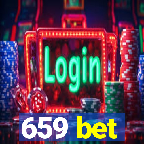 659 bet